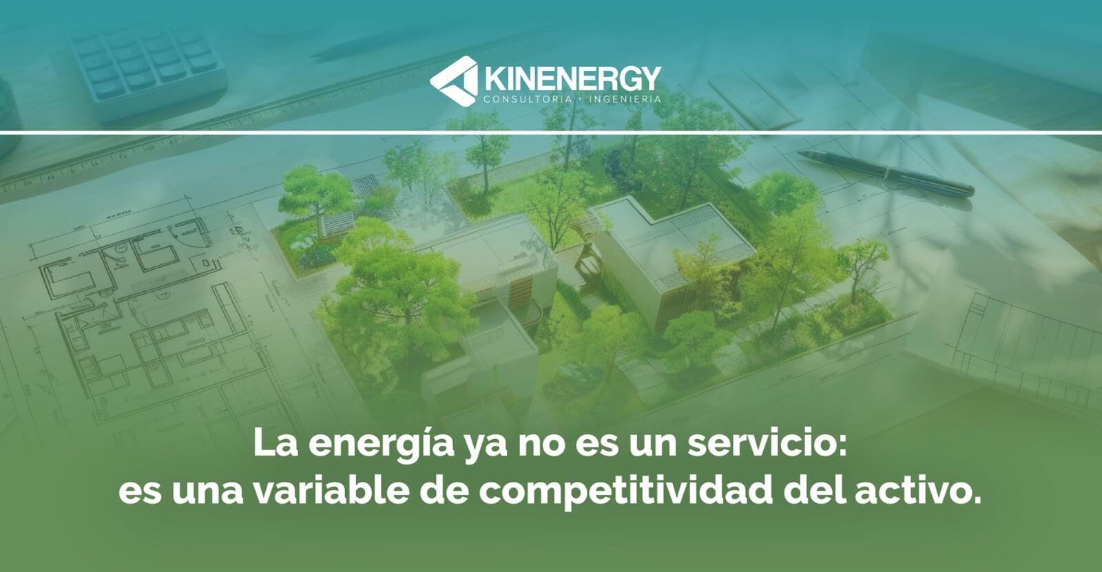 La energía ya no es un servicio: es una variable de competitividad del activo